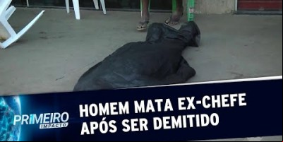 Homem não aceita demissão, mata ex-chefe e comete suicídio no Pará (13/08/19)