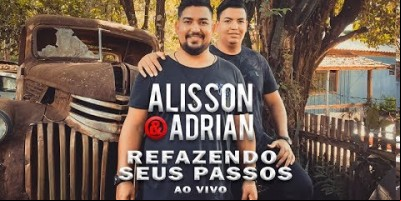 Alisson e Adrian - Refazendo Seus os (Ao Vivo)