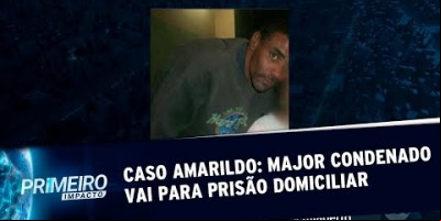 Caso Amarildo: PM condenado por matar pedreiro vai à prisão domiciliar (16/08/19)