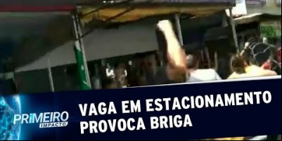 Busca por vaga em estacionamento termina em pancadaria generalizada | Primeiro Impacto...