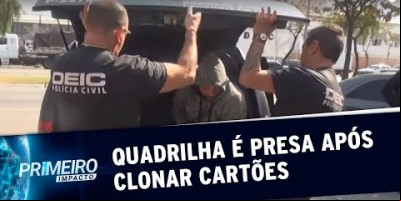 Polícia prende quadrilha que desviou 14 milhões em cartões clonados | Primeiro Impacto...